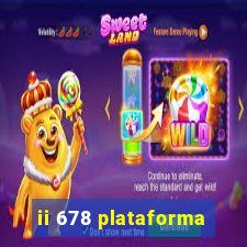 ii 678 plataforma